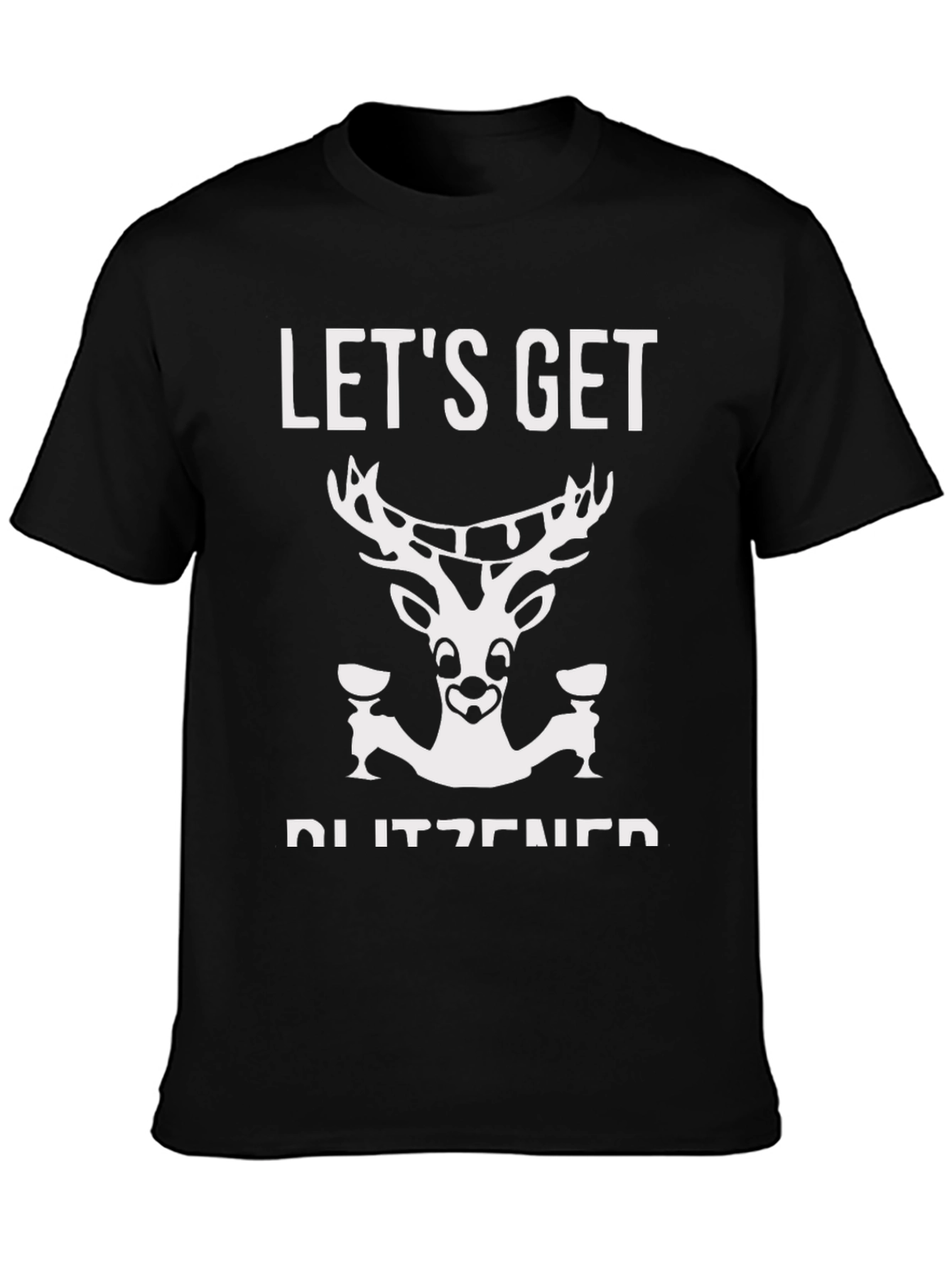 Lets Get Blitzened Black T-Shirt