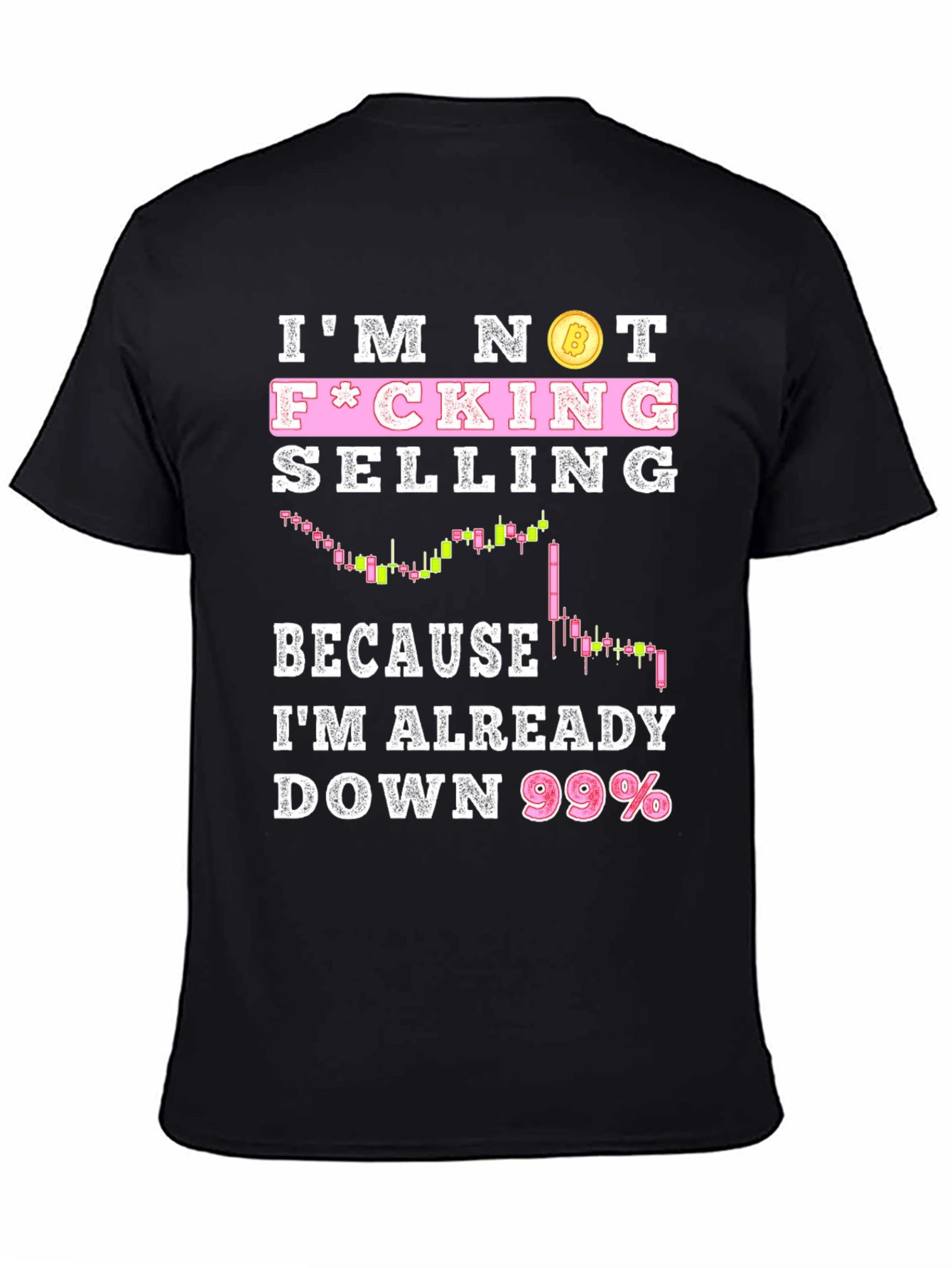 Crypto Investor T-Shirt - Im Not Selling!