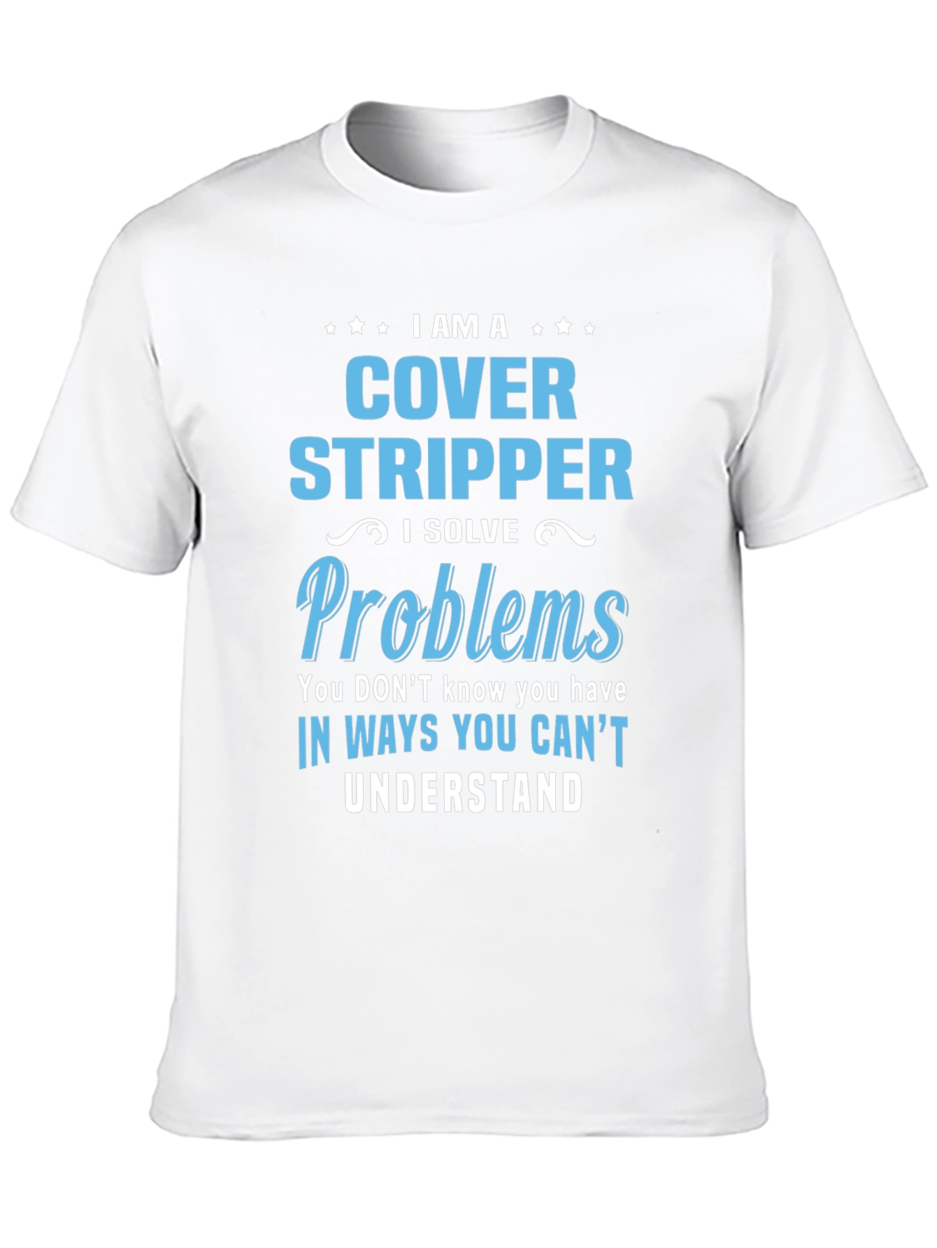 I Am a Cover Stripper Graphic T-Shirt