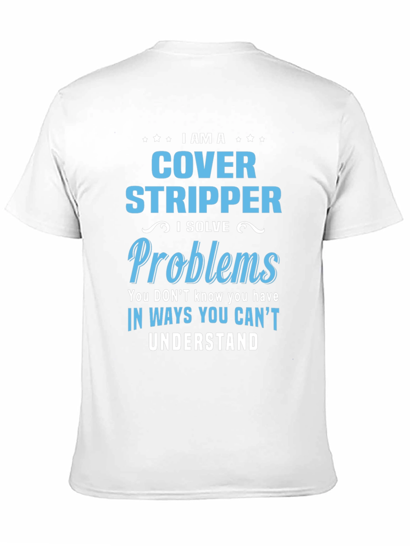 I Am a Cover Stripper Graphic T-Shirt