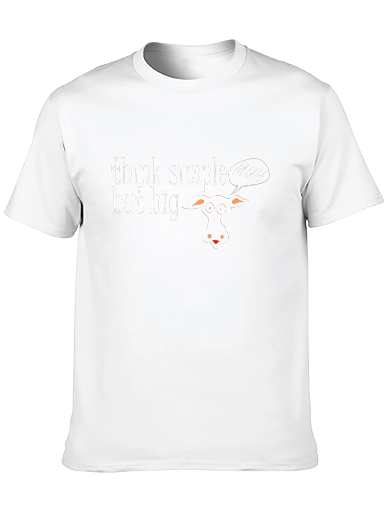 Think Simple But Big Cow T-Shirt