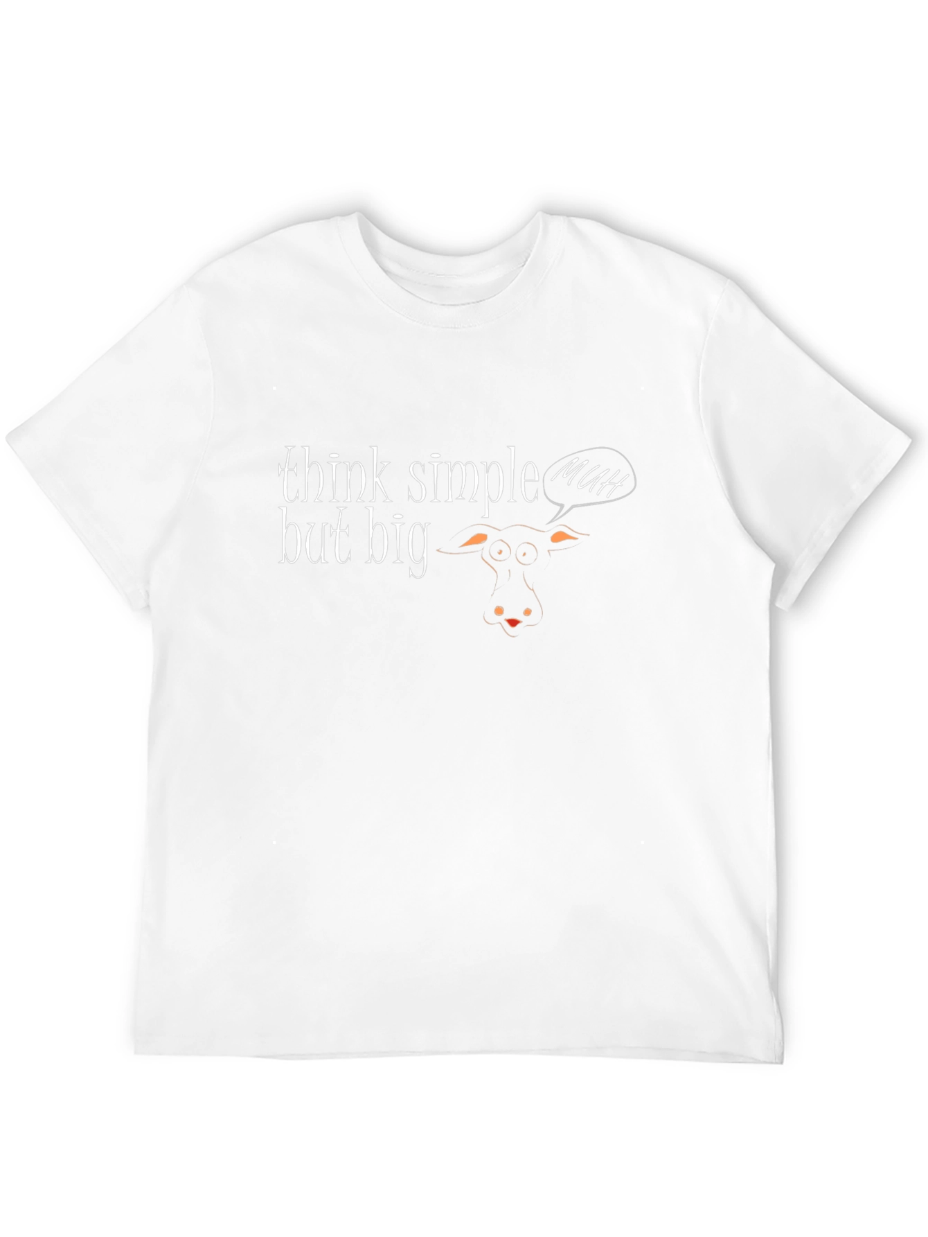 Think Simple But Big Cow T-Shirt