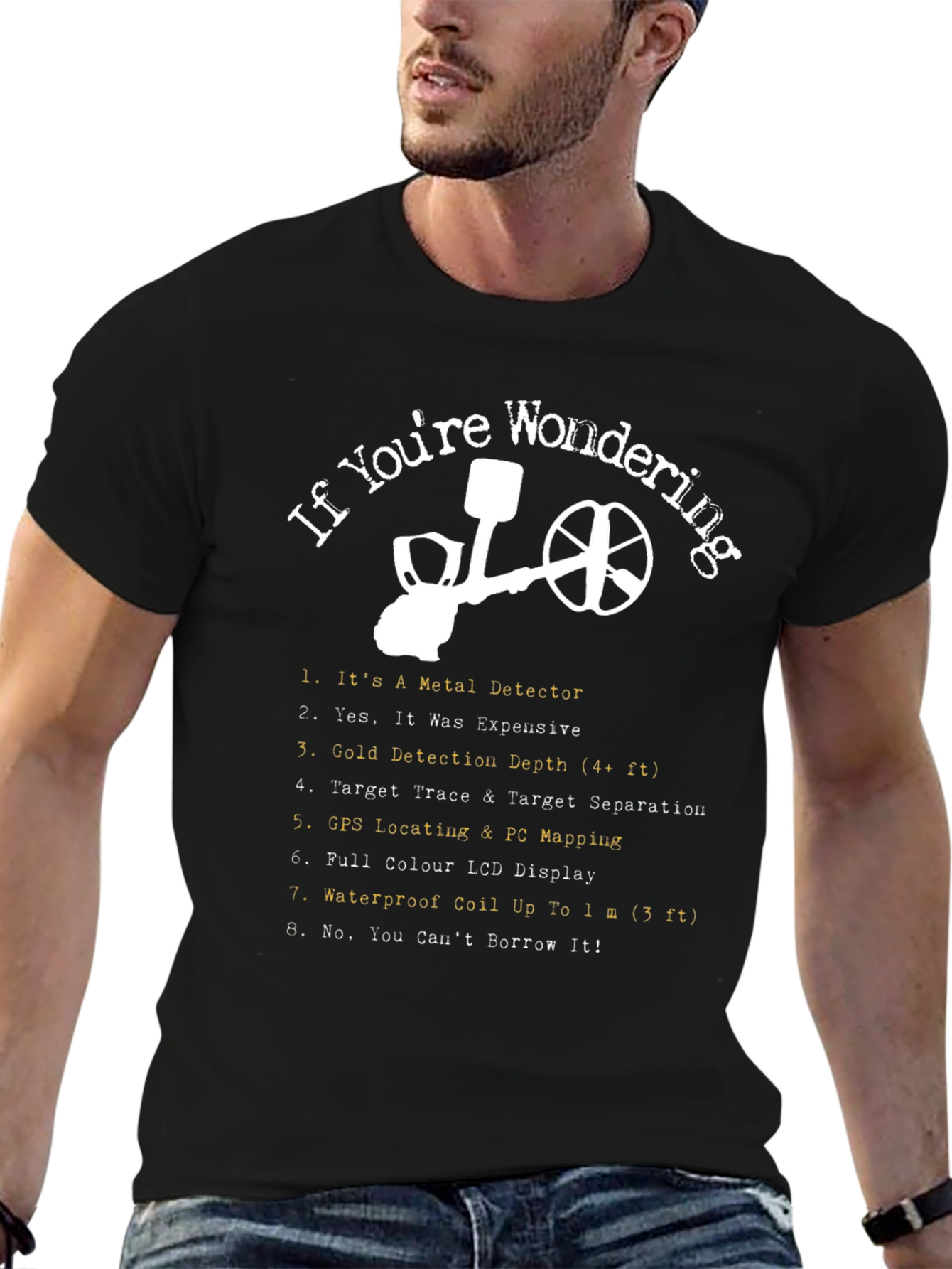 If Youre Wondering Metal Detector T-Shirt