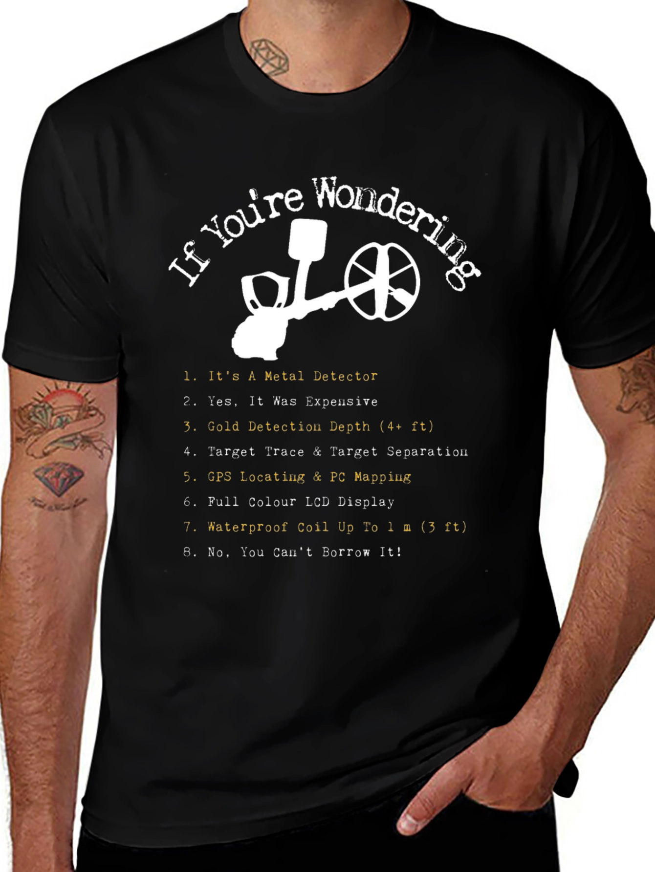 If Youre Wondering Metal Detector T-Shirt
