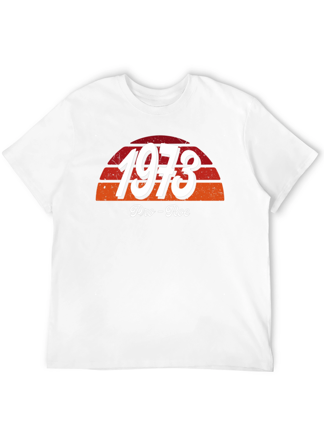 Pro-Roe 1973 Graphic T-Shirt