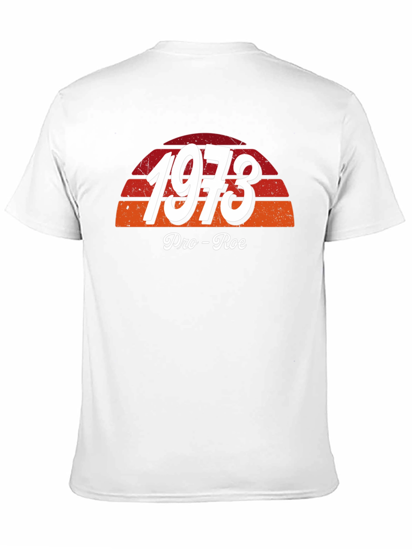 Pro-Roe 1973 Graphic T-Shirt