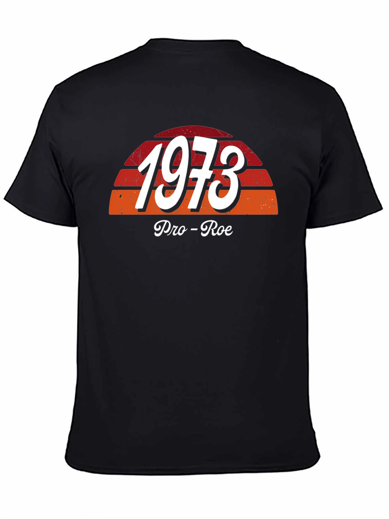 Pro-Roe 1973 Graphic T-Shirt