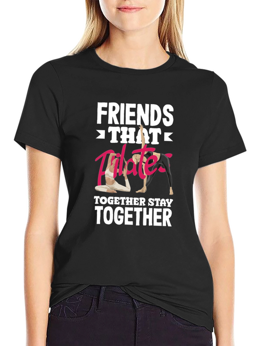 Friends Pilates Together T-Shirt Funny Workout Shirt
