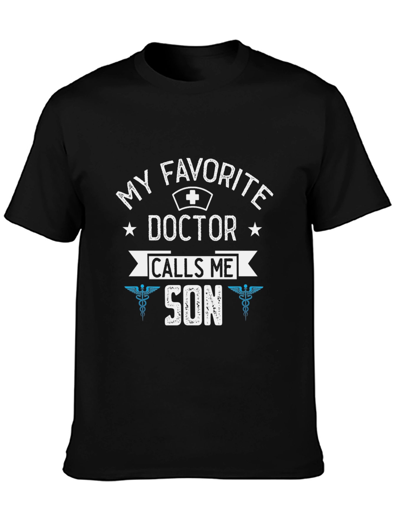 My Favorite Doctor Calls Me Son T-Shirt