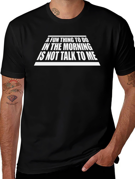 Funny Sarcastic Morning T-Shirt - Do Not Talk to Me!