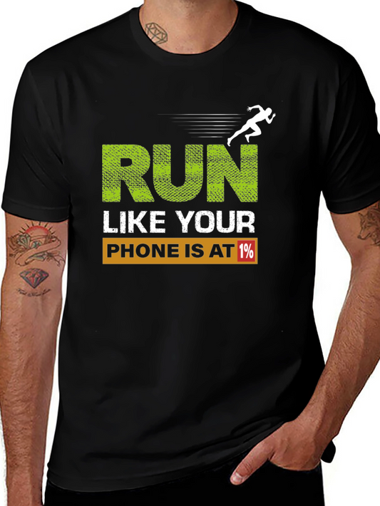 Funny Run Like Your Phone is at 1% Black T-Shirt