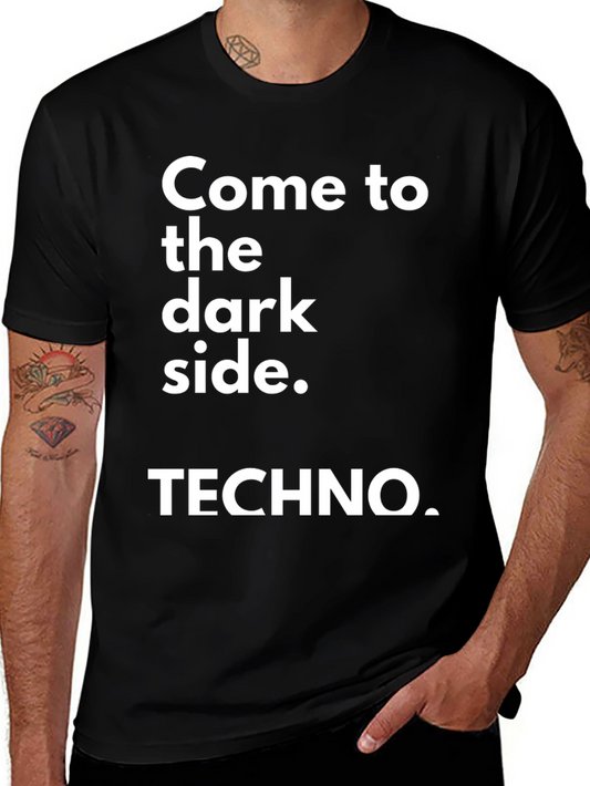 Come to the Dark Side Techno T-Shirt