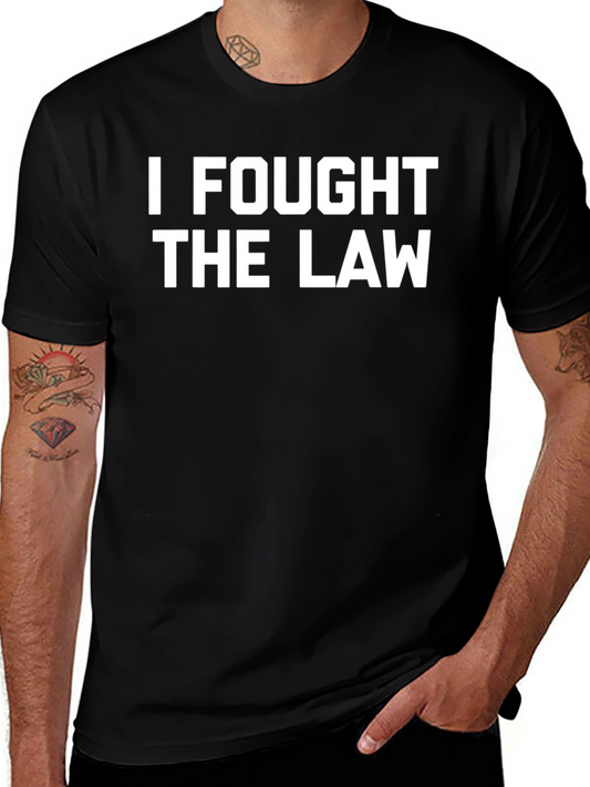 I Fought The Law Graphic T-Shirt