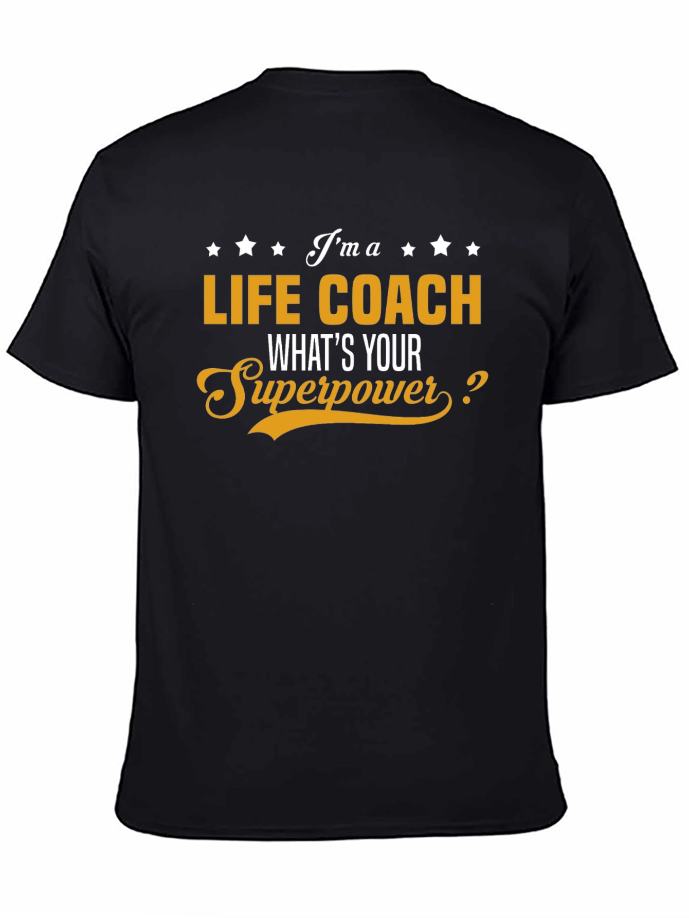 Life Coach Superpower T-Shirt - Motivational Tee