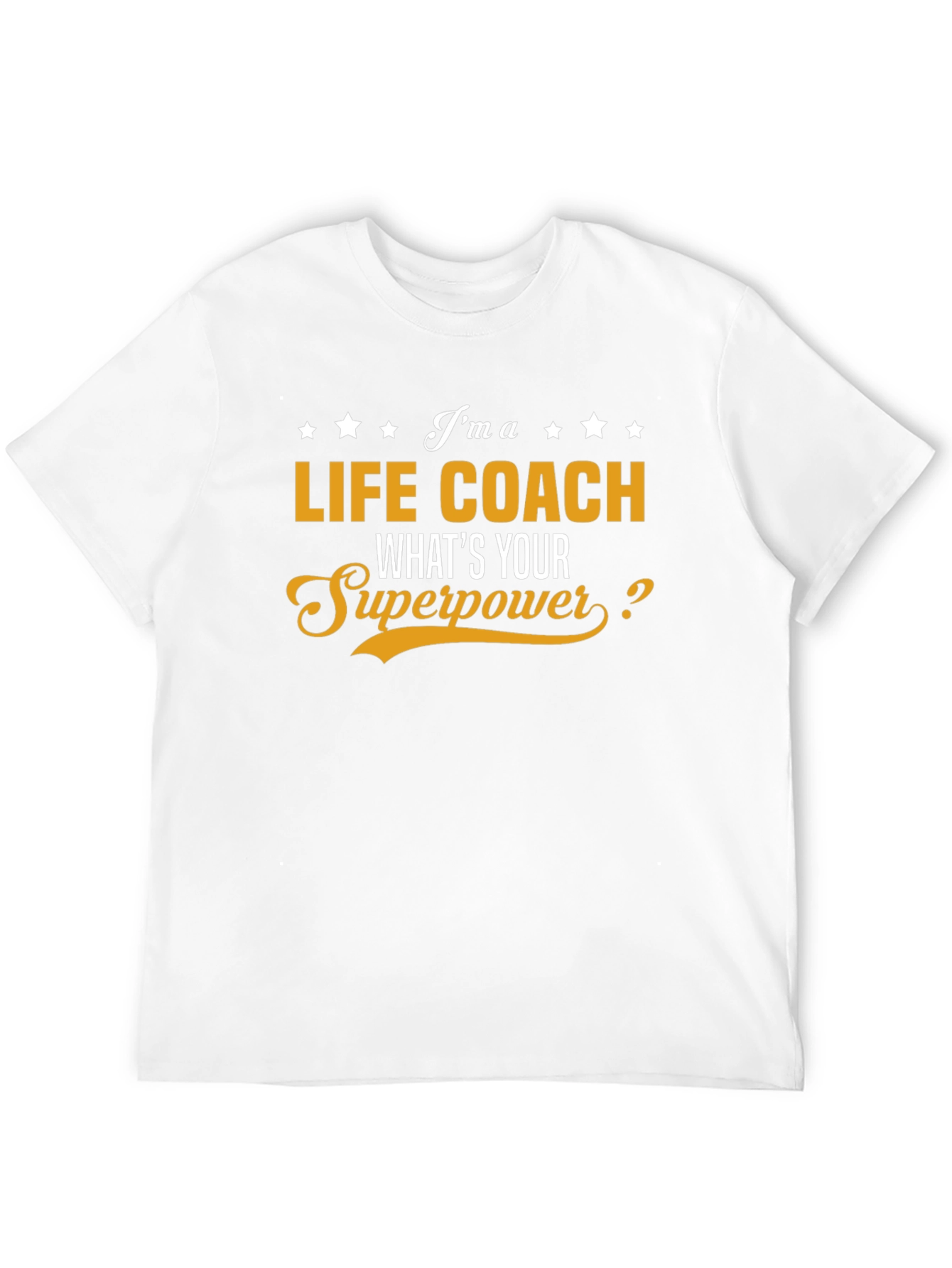 Life Coach Superpower T-Shirt - Motivational Tee