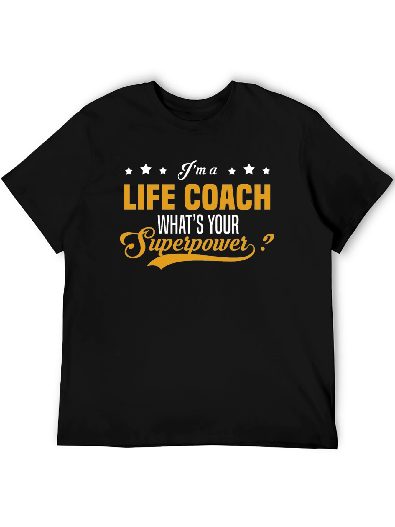 Life Coach Superpower T-Shirt - Motivational Tee