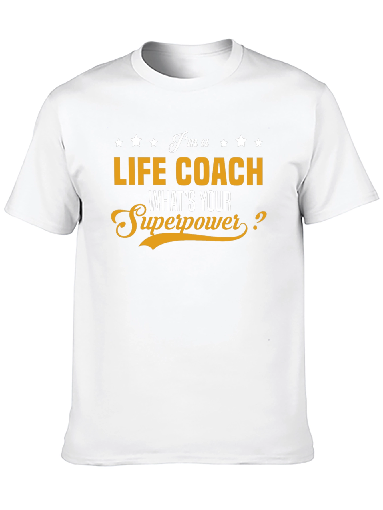 Life Coach Superpower T-Shirt - Motivational Tee