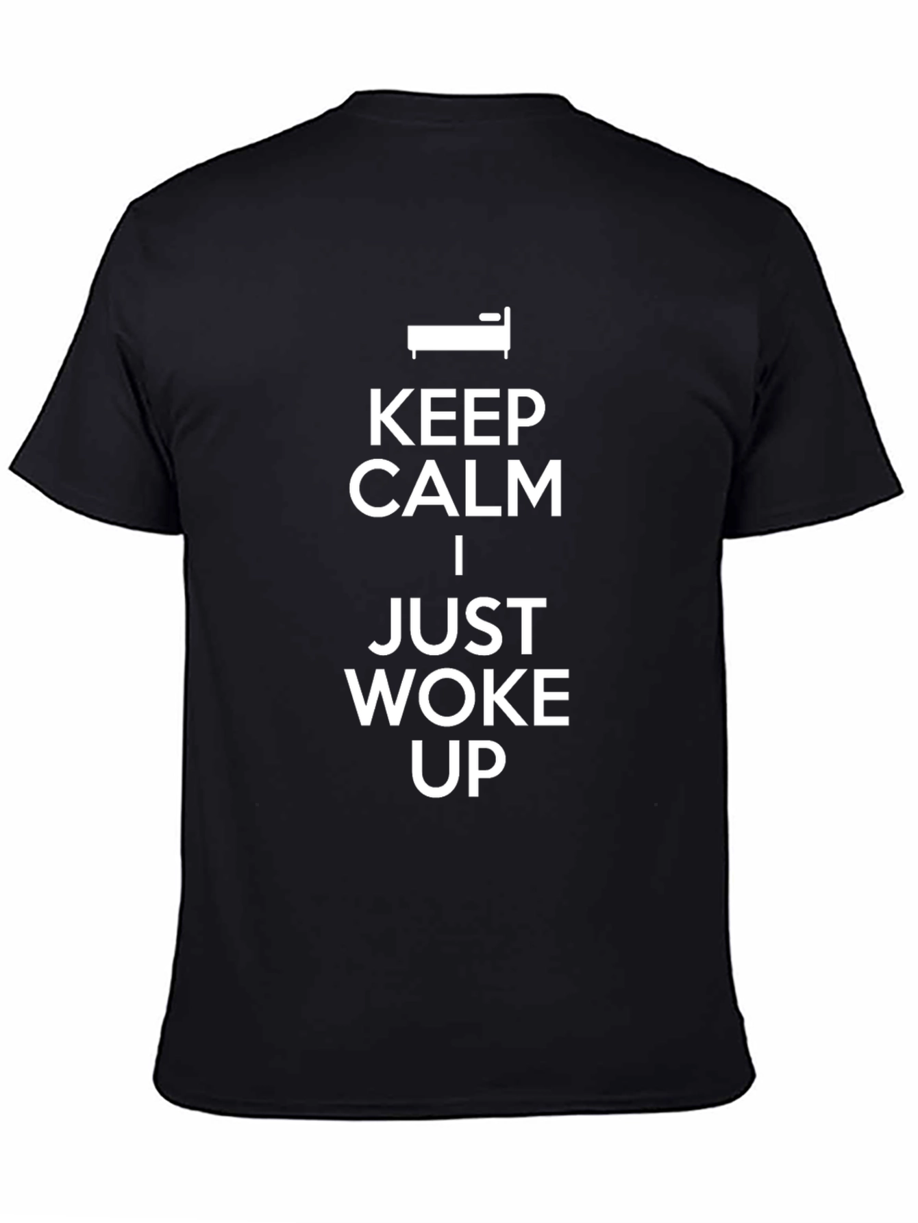 Keep Calm I Just Woke Up Graphic Tee