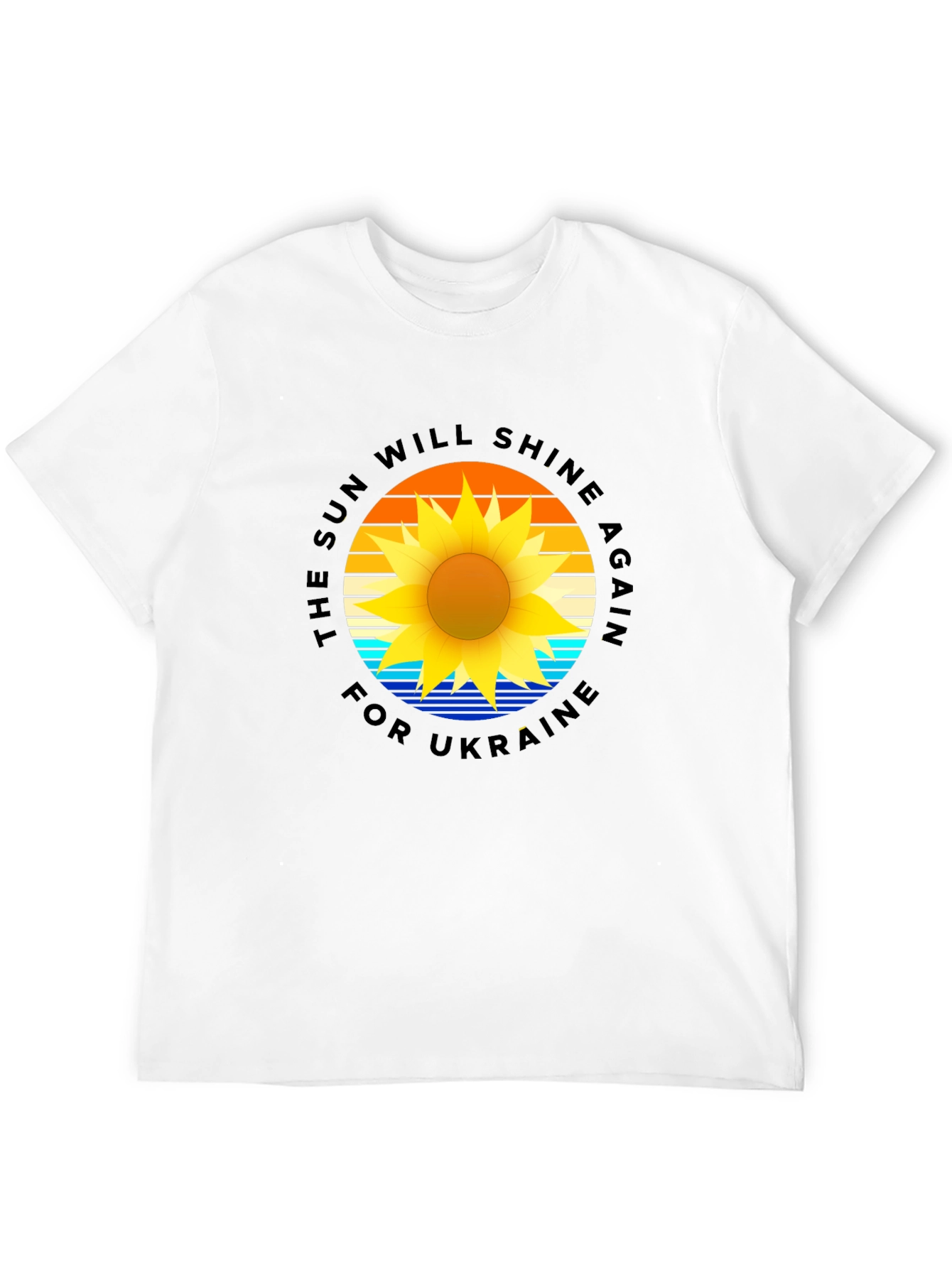 Ukraine Support T-Shirt: The Sun Will Shine Again