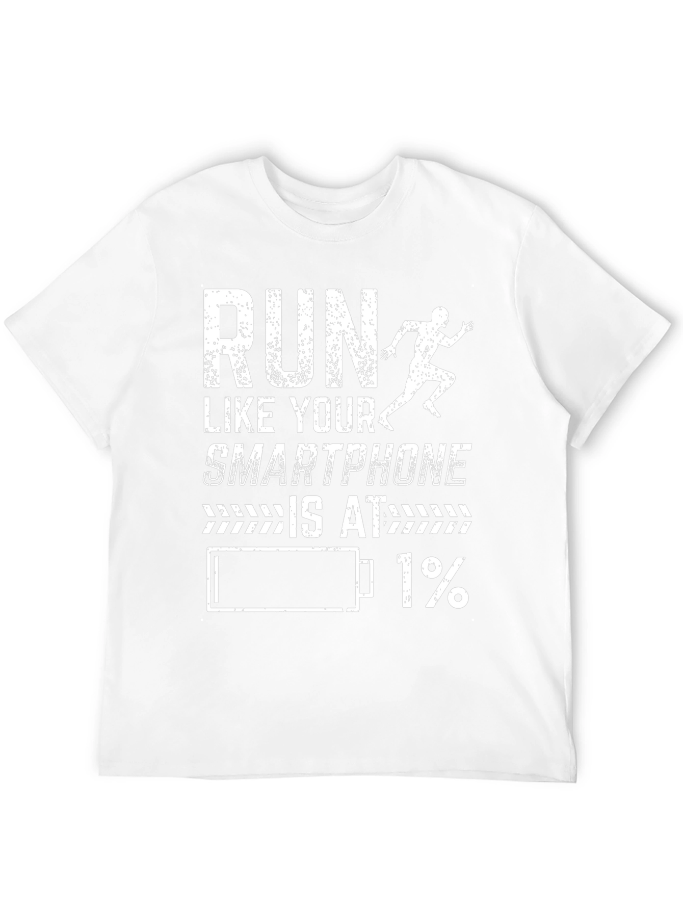 Run Like Your Smartphone is at 1% T-Shirt
