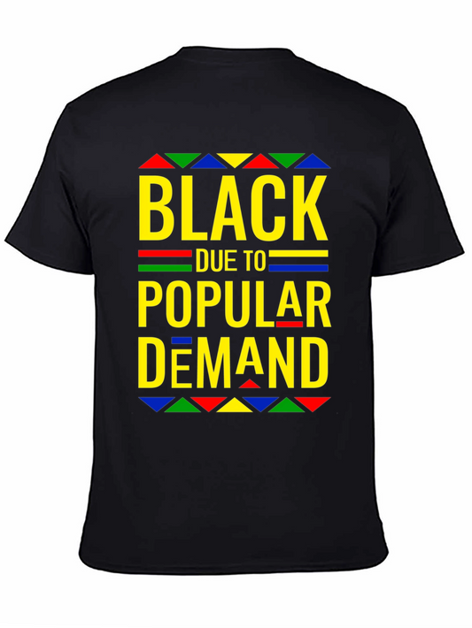 Black Due To Popular Demand Graphic T-Shirt