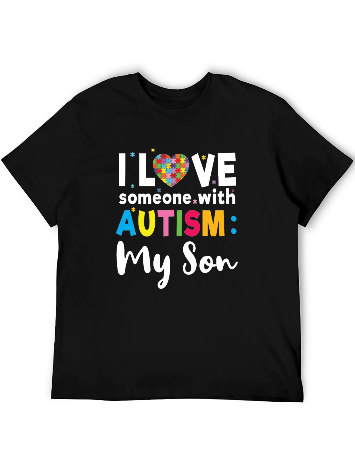 I Love Someone With Autism: My Son T-Shirt