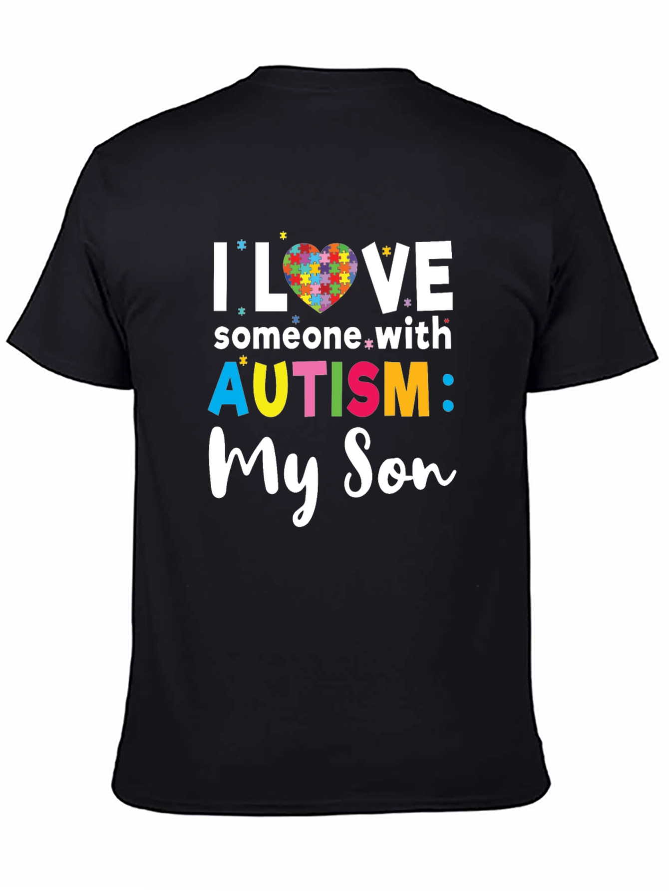 I Love Someone With Autism: My Son T-Shirt