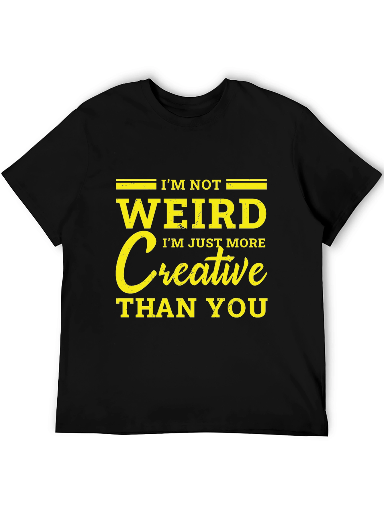 Im Not Weird Creative T-Shirt