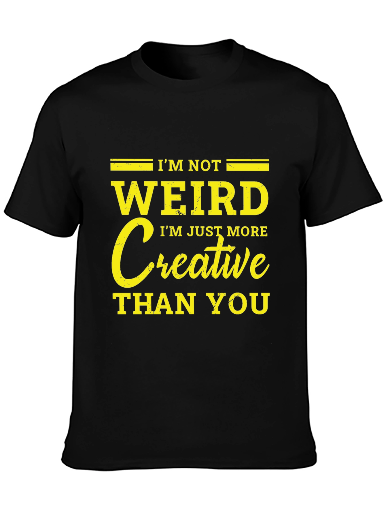 Im Not Weird Creative T-Shirt