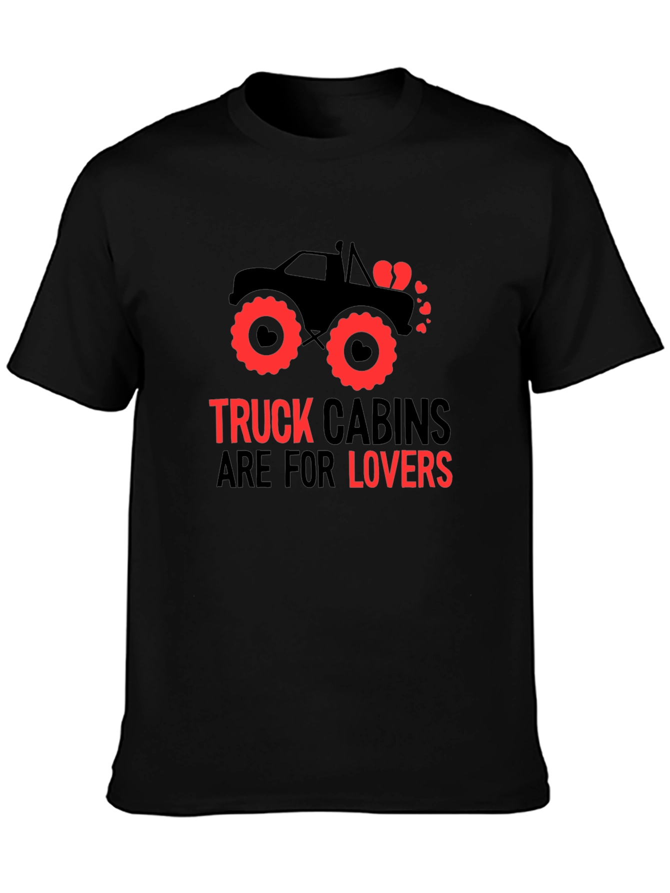 Truck Cabins Are For Lovers Graphic Tee