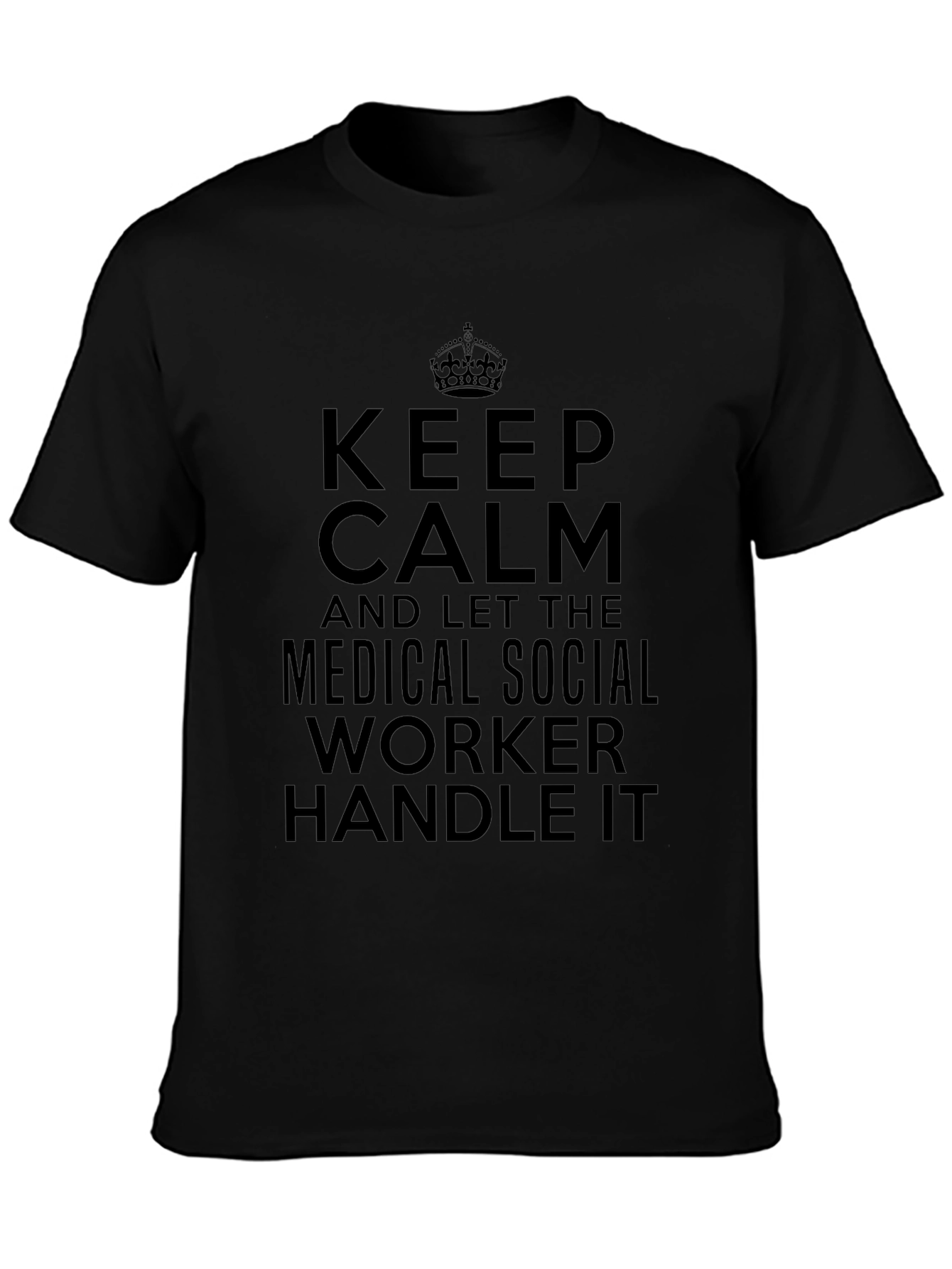 Keep Calm Medical Social Worker T-Shirt