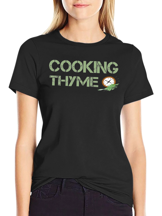 Cooking Thyme T-Shirt - Funny Chef Tee