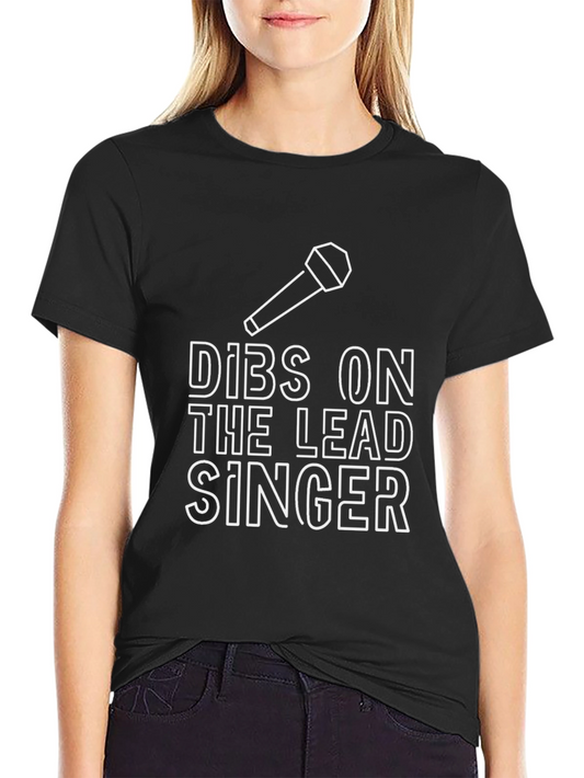 Dibs On The Lead Singer Graphic Tee
