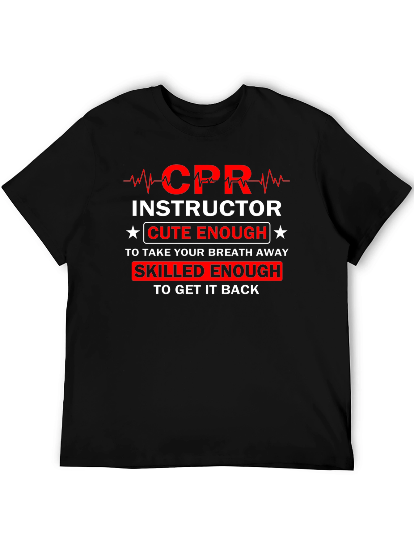 CPR Instructor Cute and Skilled T-Shirt