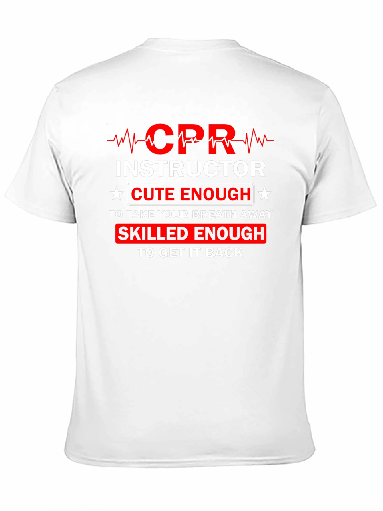 CPR Instructor Cute and Skilled T-Shirt