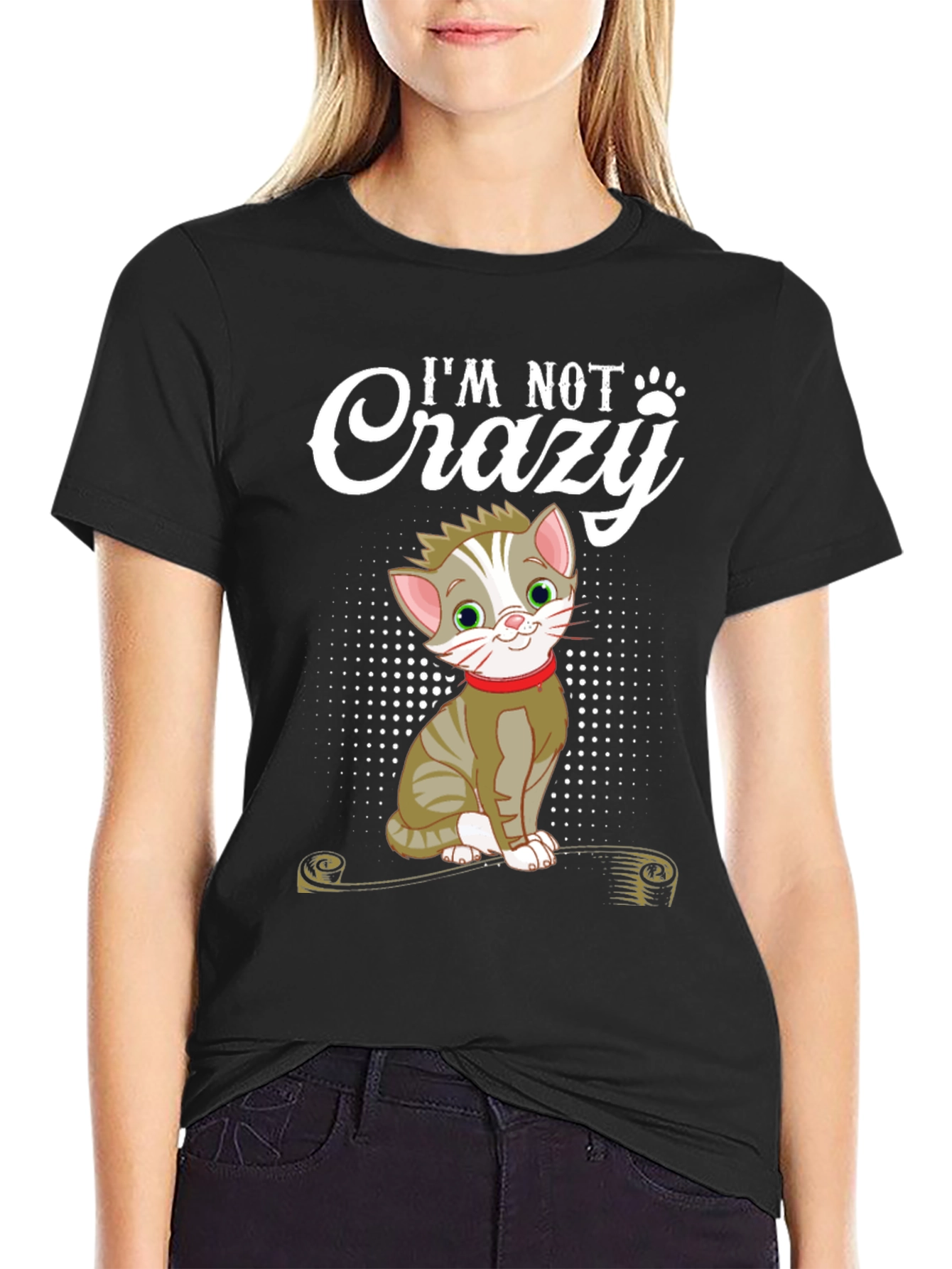 Im Not Crazy Cat T-Shirt - Fun Novelty Tee