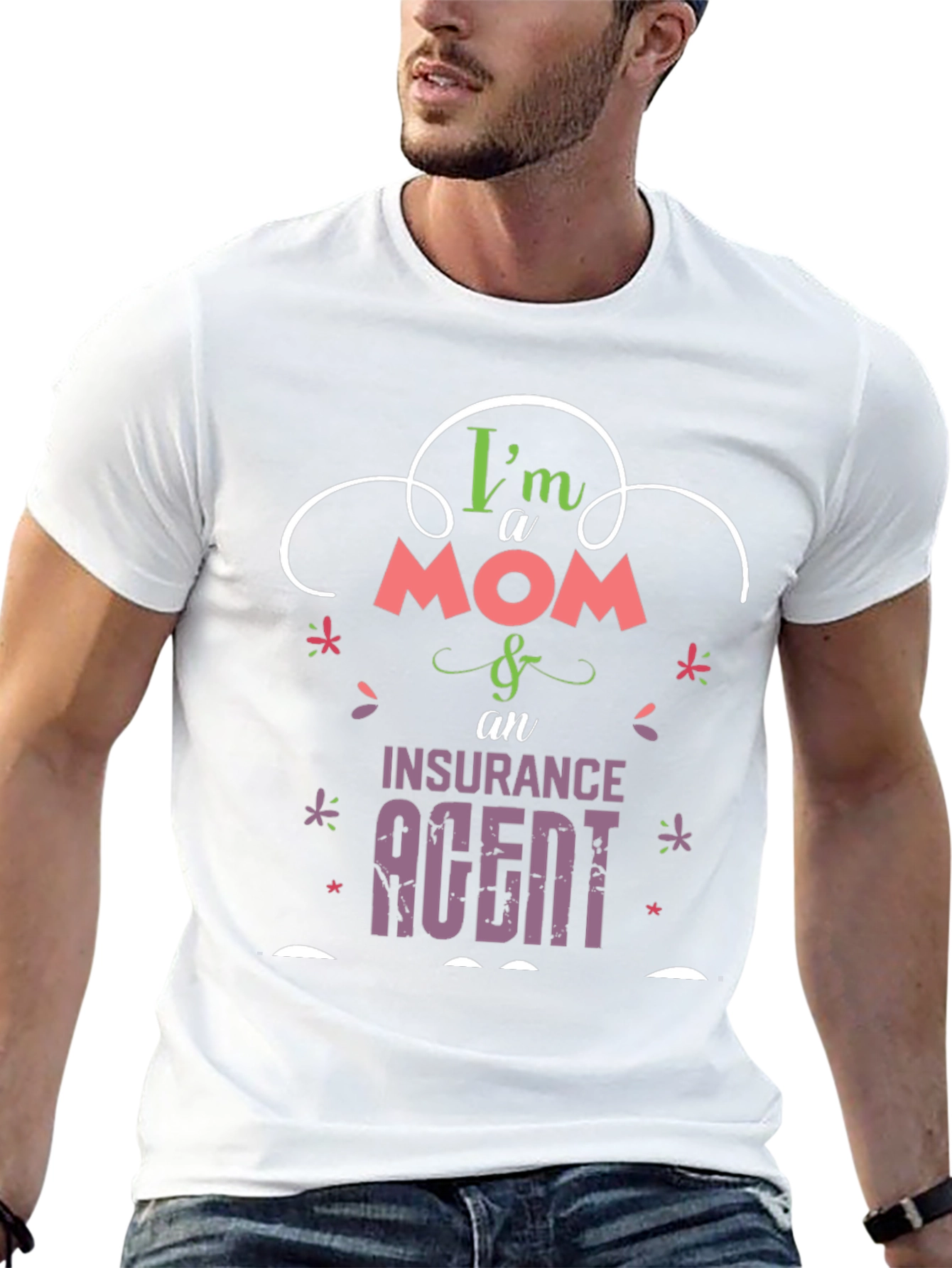 Im a Mom & Insurance Agent T-Shirt