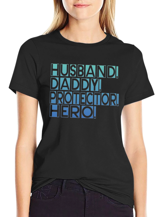 Husband Daddy Protector Hero T-Shirt