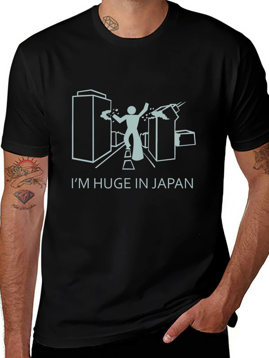 Im Huge in Japan T-Shirt