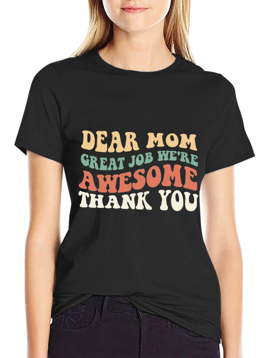 Dear Mom Awesome T-Shirt