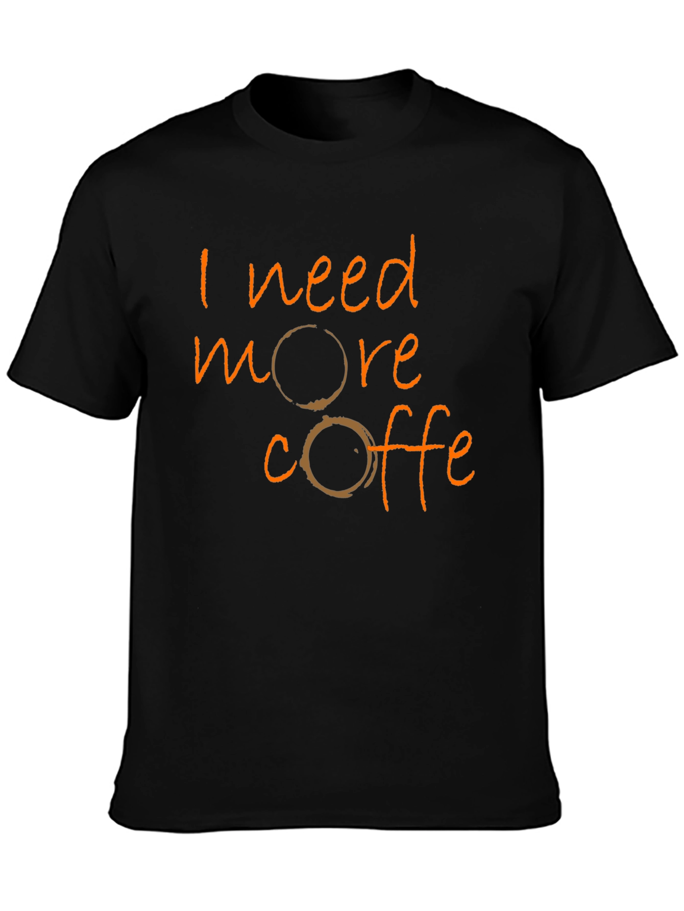 I Need More Coffee Graphic T-Shirt