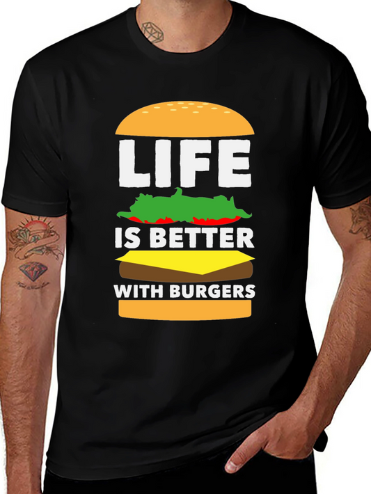 Life Is Better With Burgers T-Shirt - Foodie Tee