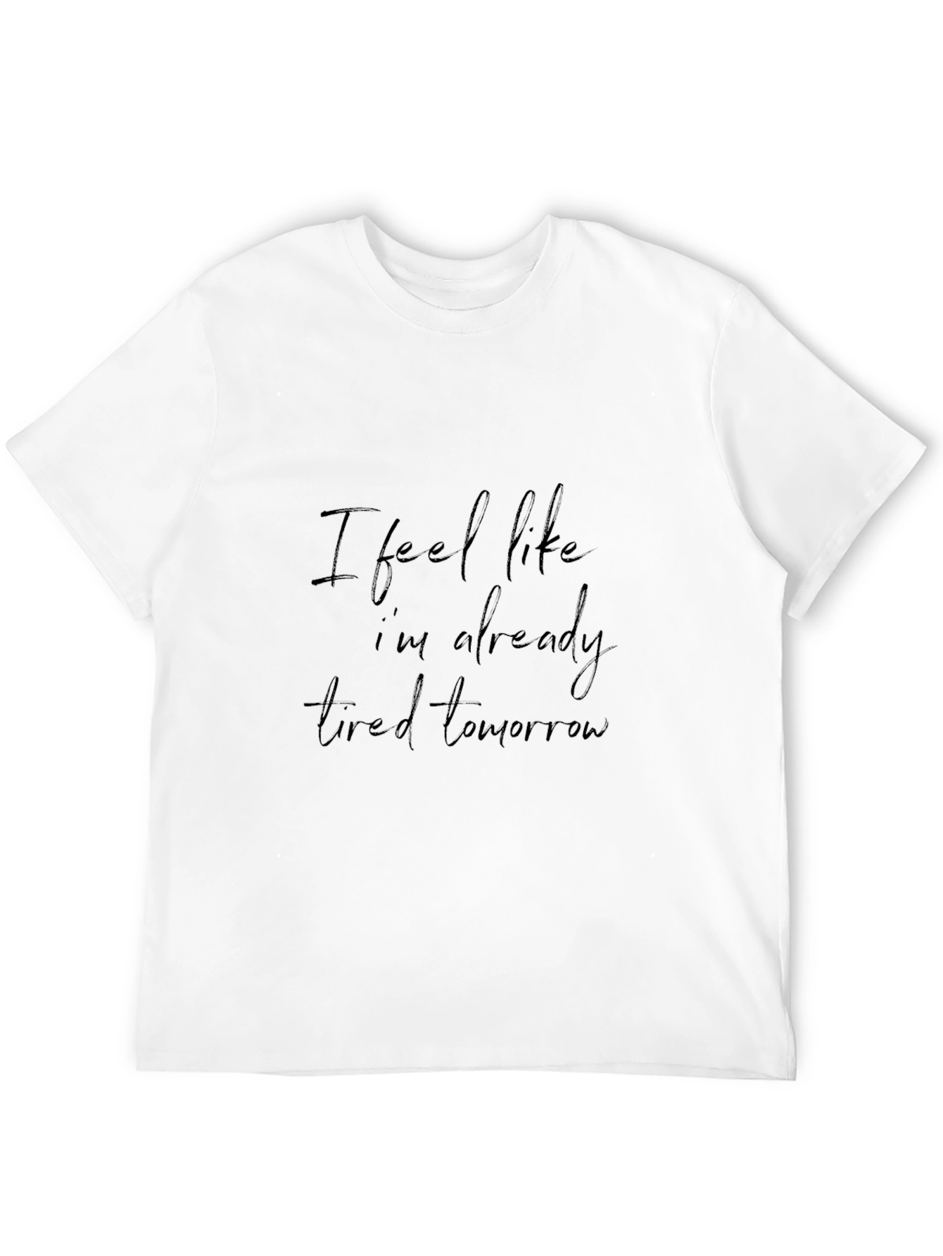 Tired Tomorrow Graphic T-Shirt