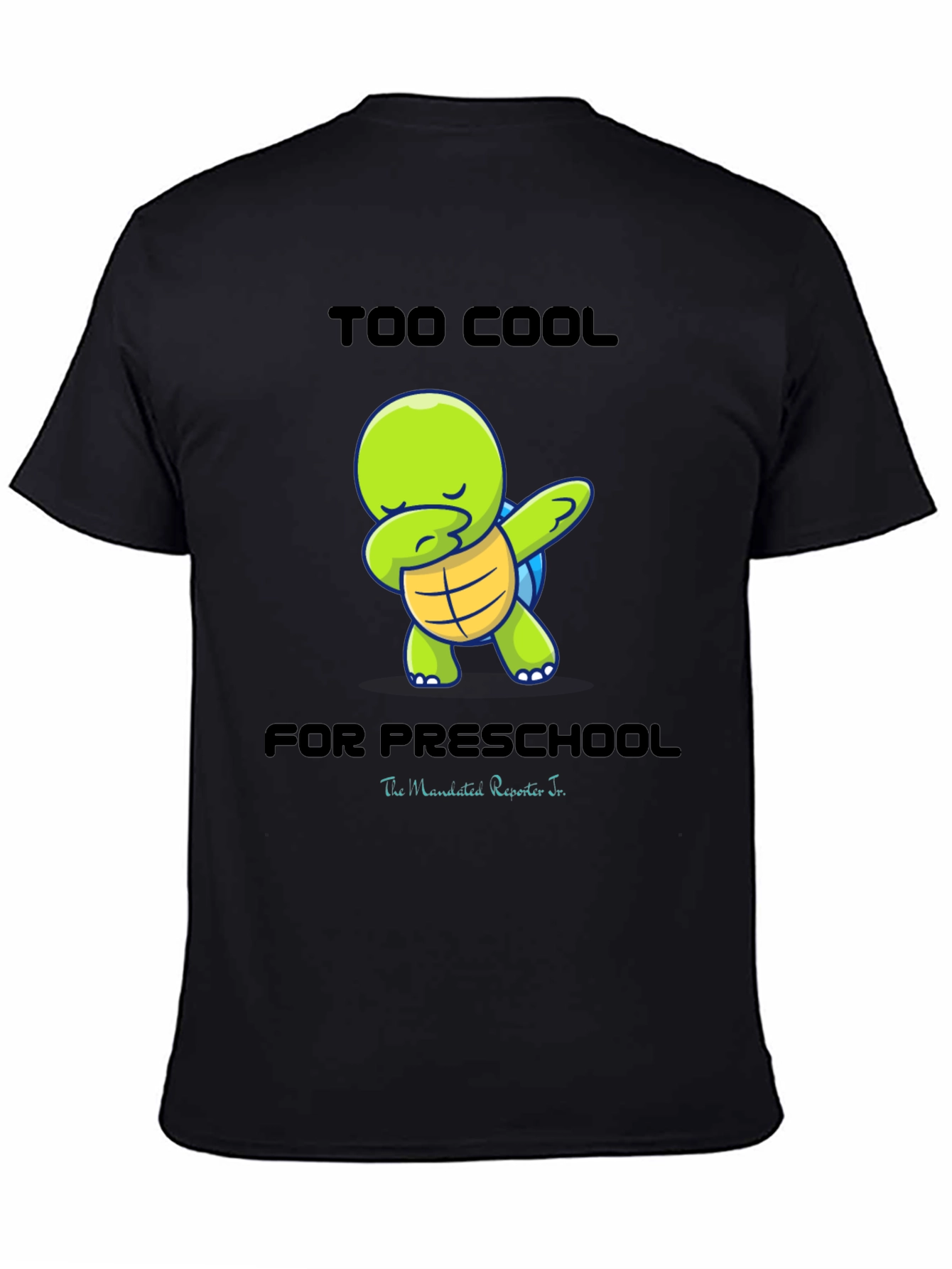 Too Cool for Preschool Turtle Dab T-Shirt
