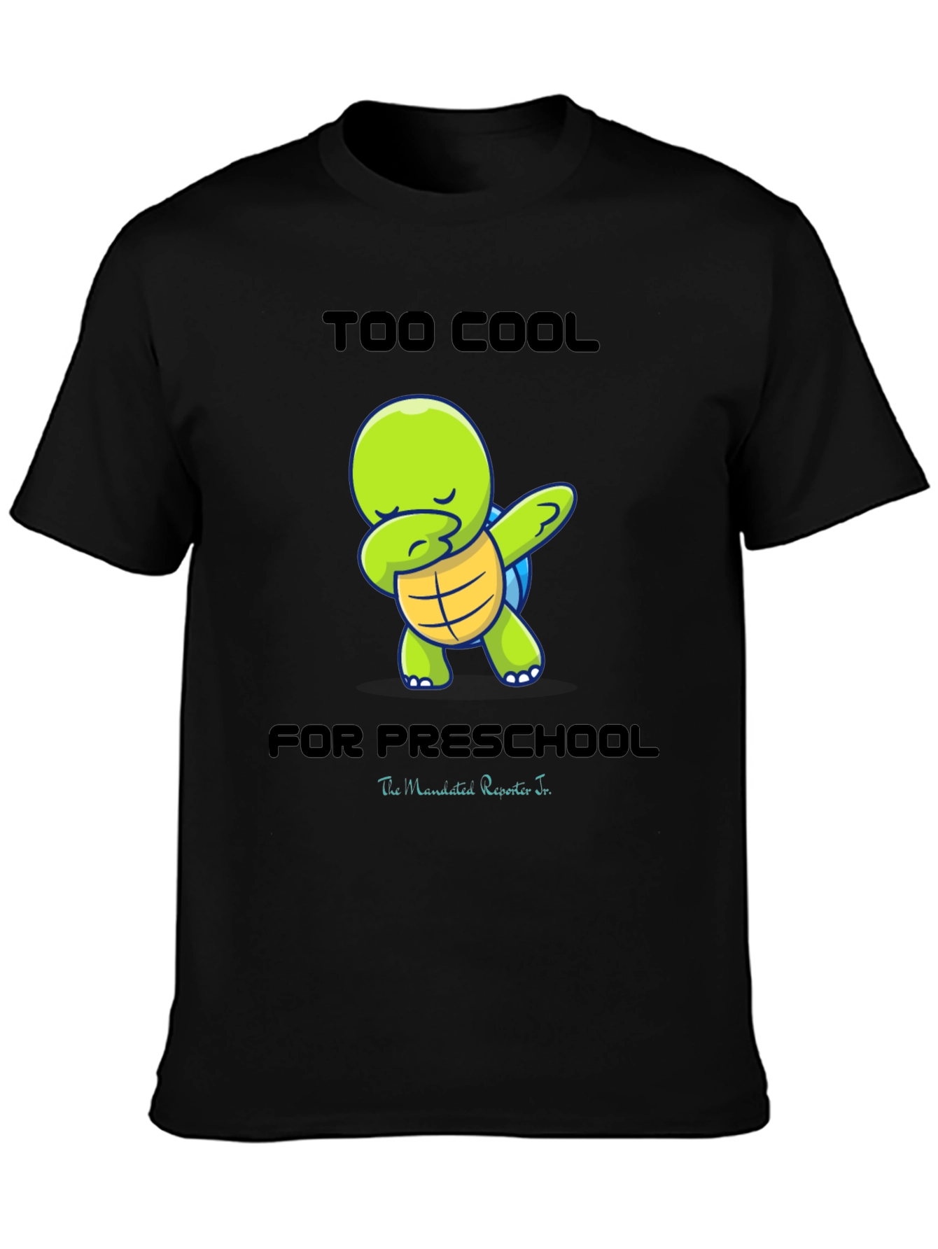 Too Cool for Preschool Turtle Dab T-Shirt