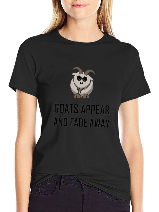Goats Appear and Fade Away Black T-Shirt