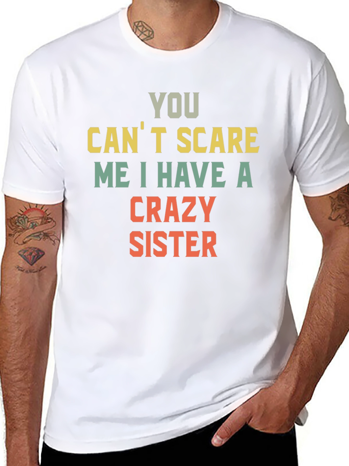 You Cant Scare Me Crazy Sister T-Shirt
