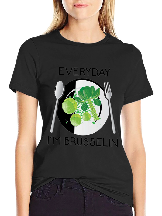Everyday Im Brussels T-Shirt