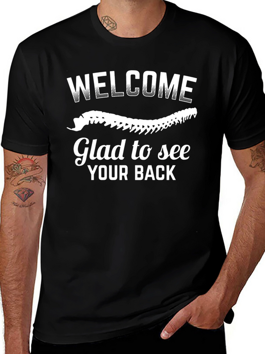 Welcome Glad to See Your Back Graphic Tee