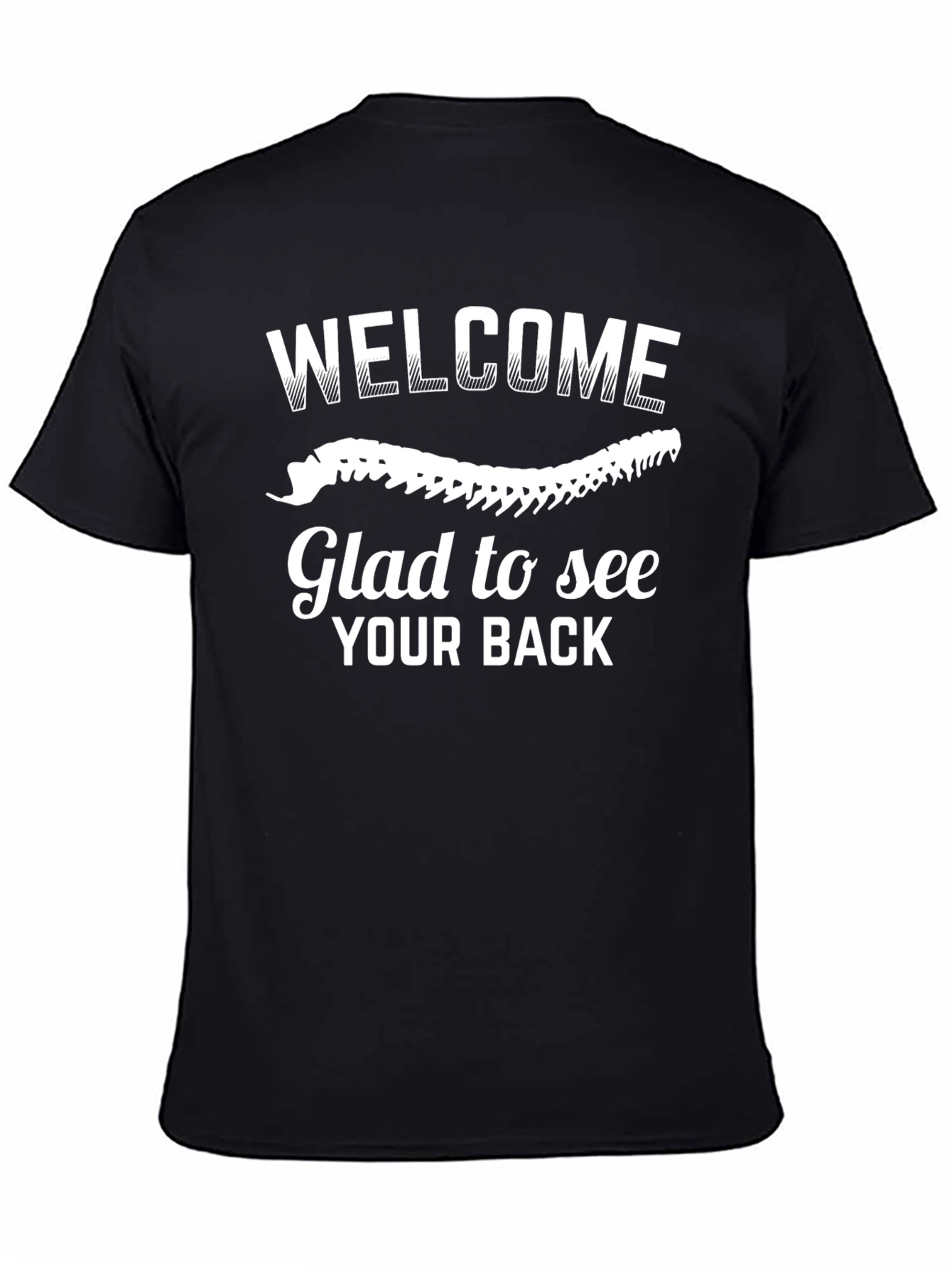 Welcome Glad to See Your Back Graphic Tee